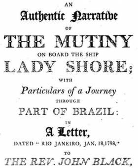 Front Page of An Authentic Narrative of the Mutiny on Board the Lady Shore......John Black